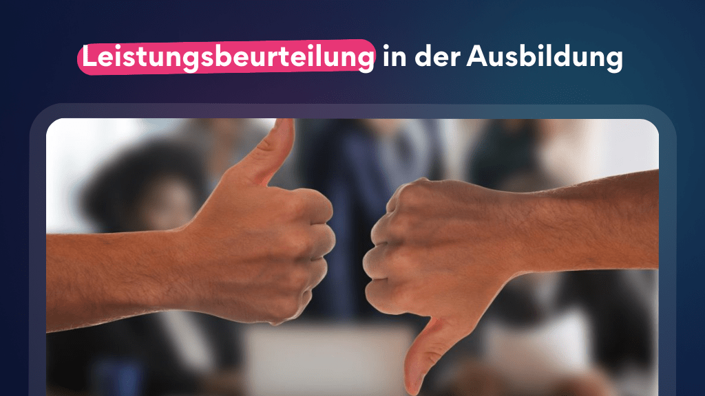 Leistungsbeurteilung in der Ausbildung