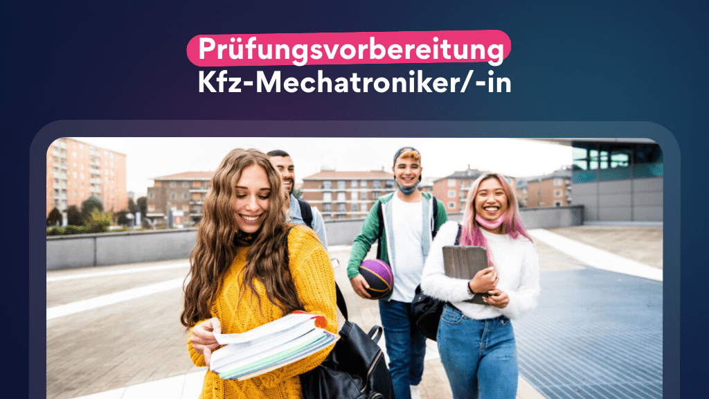 Prüfungsvorbereitung Kfz-Mechatroniker:-in