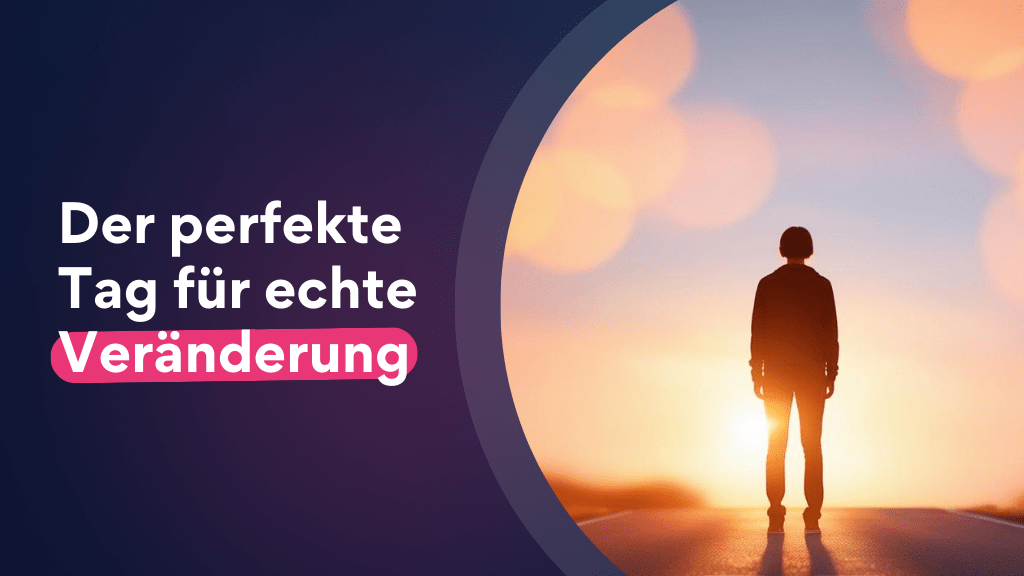 Warum heute der perfekte Tag für echte Veränderung ist (KI-generiert)