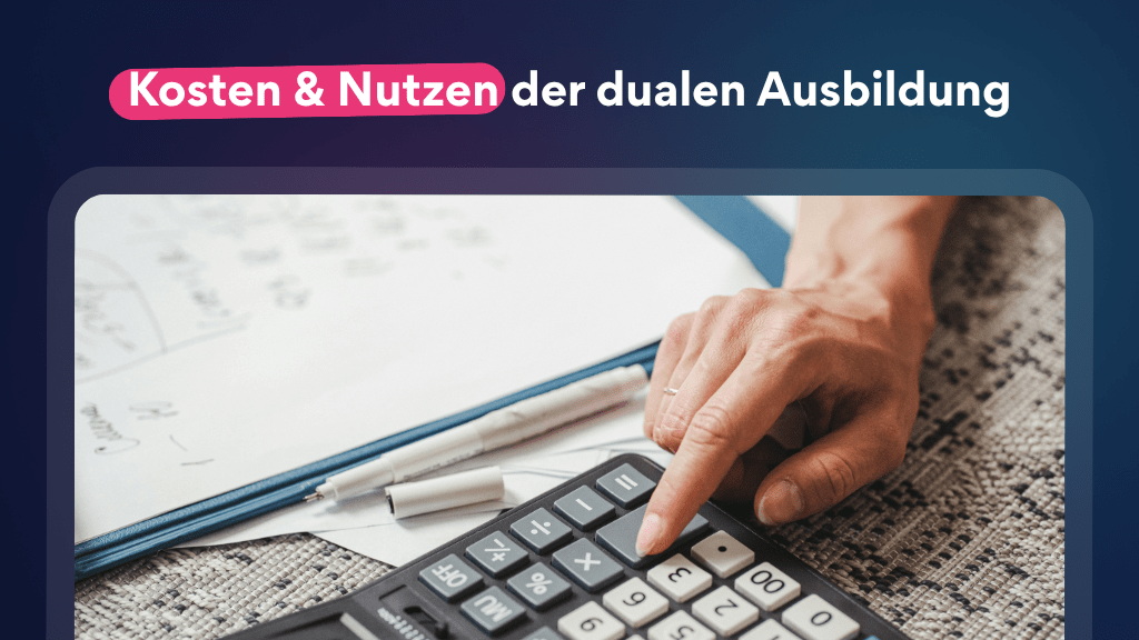 Kosten & Nutzen der dualen Ausbildung
