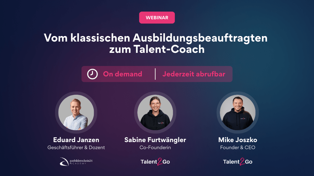WEBINAR: Vom klassischen Ausbildungsbeauftragten zum Talent-Coach