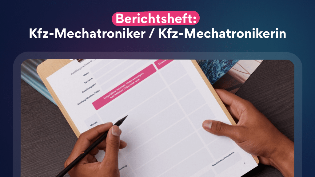 Berichtsheft - Kfz-Mechatroniker - Kfz-Mechatronikerin