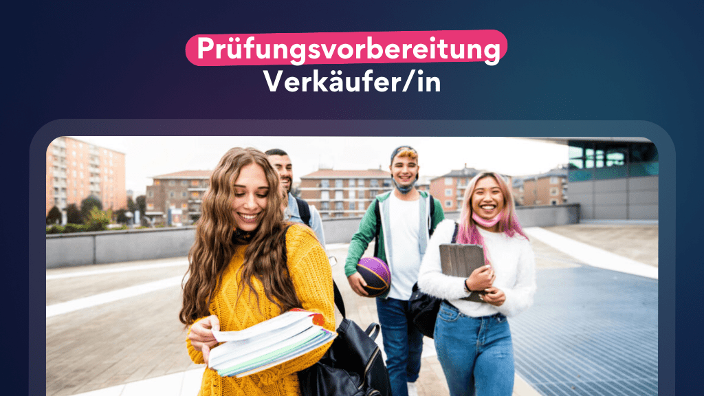 Prüfungsvorbereitung Verkäufer:in